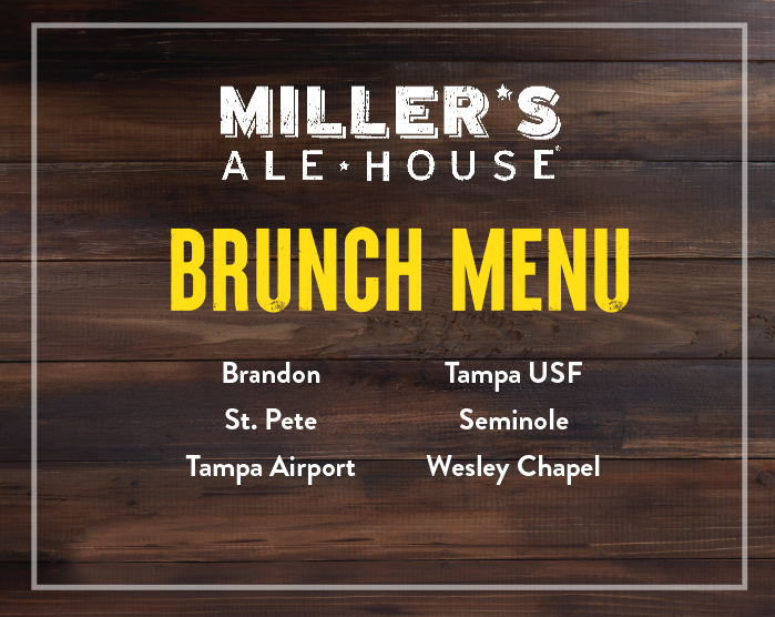 Miller's Ale House Brunch Menu - Tampa Area