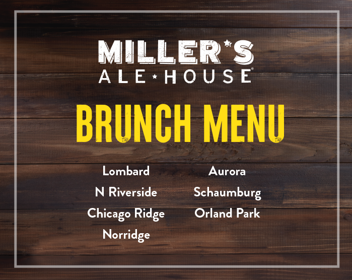 Miller's Ale House Brunch Menu - Illinois