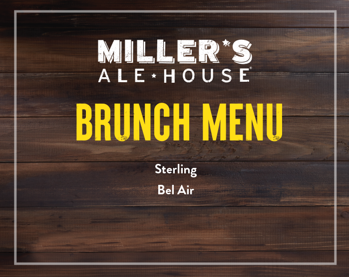 Miller's Ale House Brunch Menu - Maryland - Sterling Area